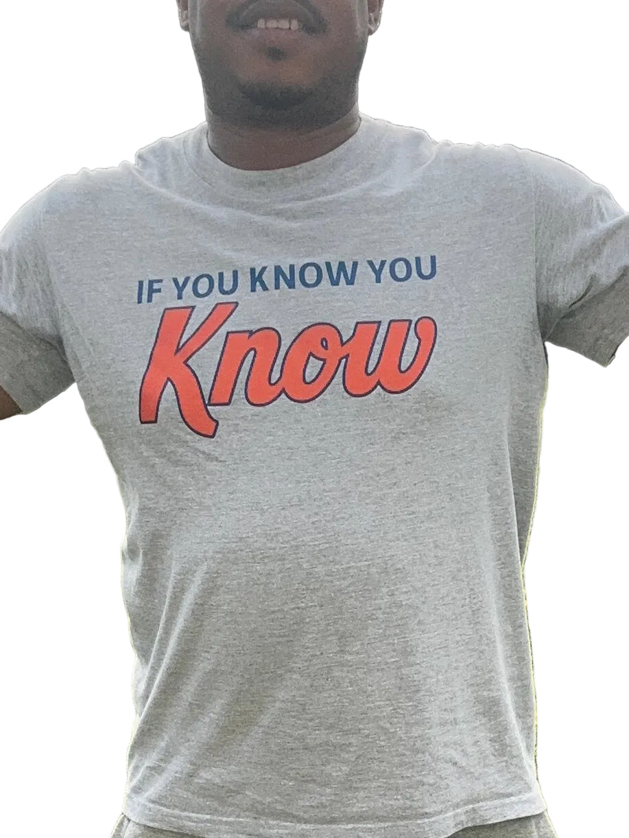 If You Know You Know T-Shirt