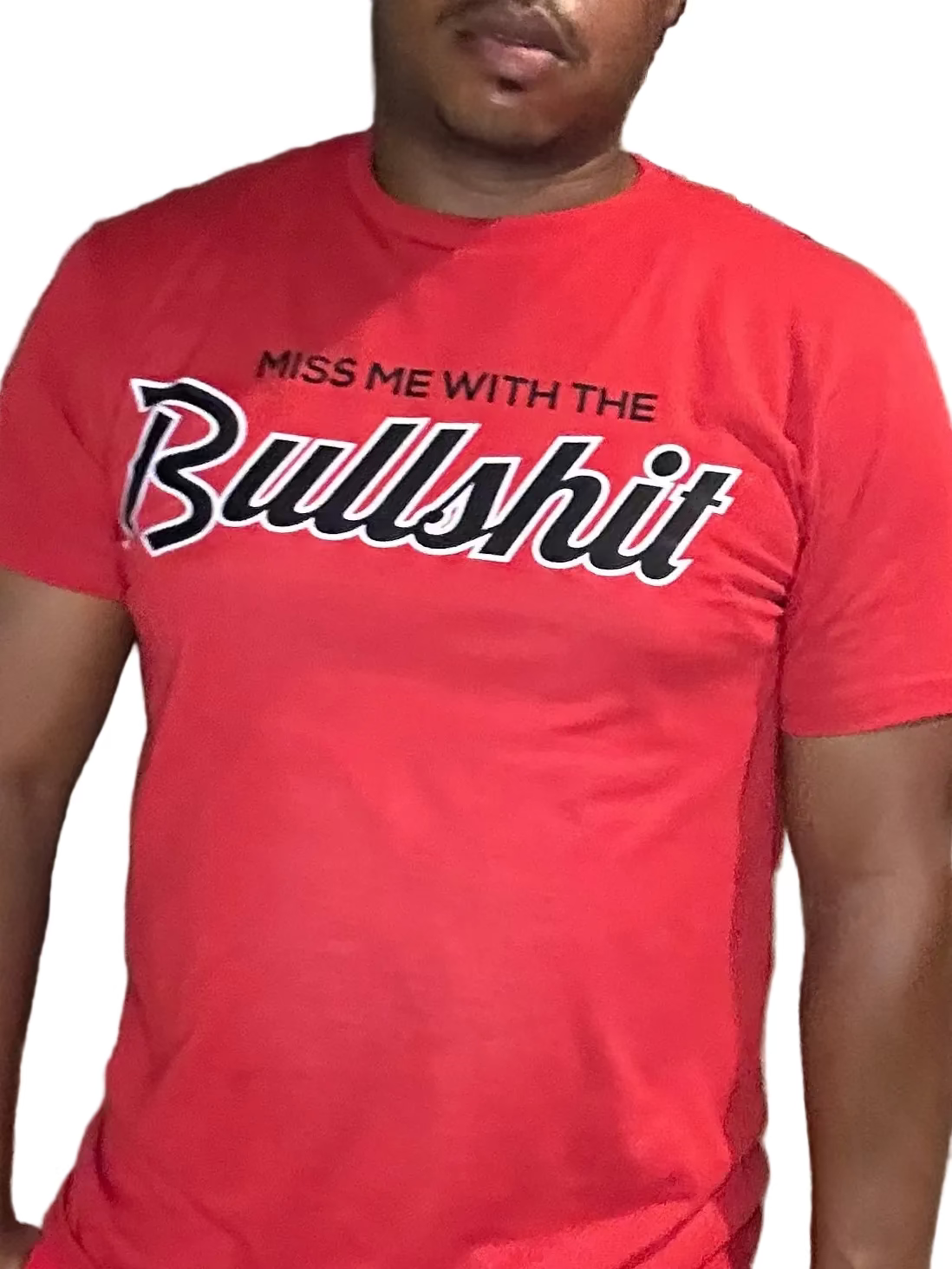 Miss Me With The Bullshit T-Shirt