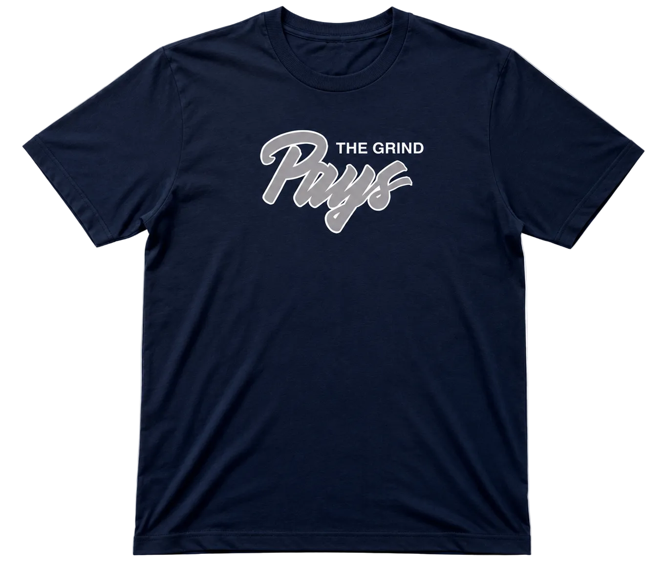 The Grind Pays T-Shirt