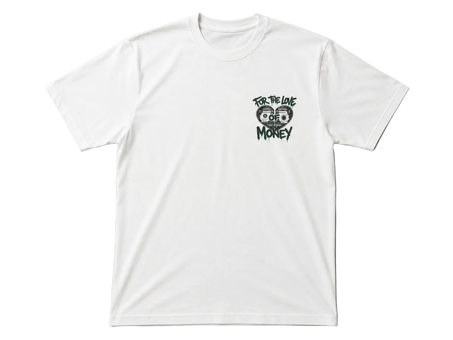 For The Love Of Money T-Shirt