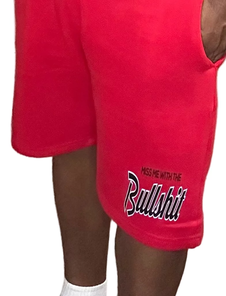 Miss Me With The Bullshit Shorts